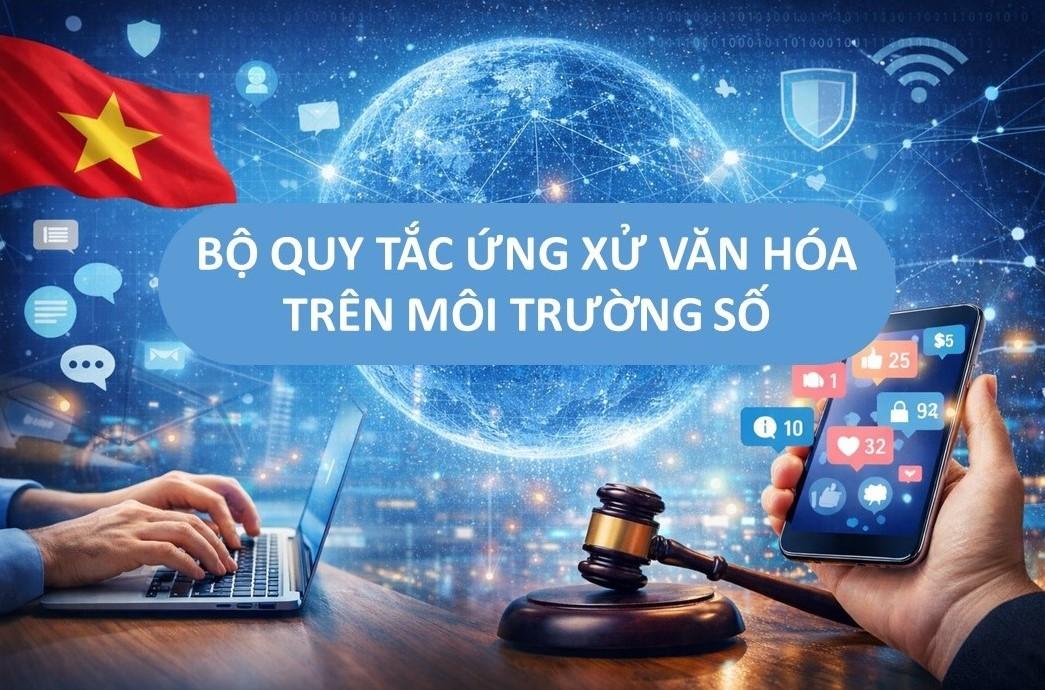 Bộ Văn hóa, Thể thao và Du lịch ban hành Bộ Quy tắc ứng xử văn hóa trên môi trường số