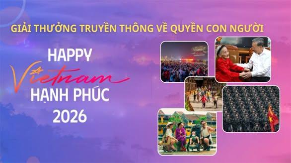 Giải thưởng truyền thông về quyền con người “Việt Nam hạnh phúc - Happy Vietnam 2026”