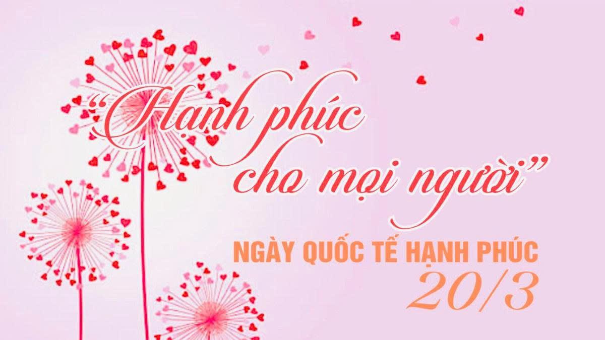LAN TOẢN YÊU THƯƠNG VÀ HÀNH ĐỘNG NHÂN NGÀY QUỐC TẾ HẠNH PHÚC 20.3